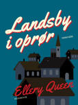Landsby i oprør - cover Danish edition, July 2018, Lindhardt og Ringhof Forlag (Rosenkilde)